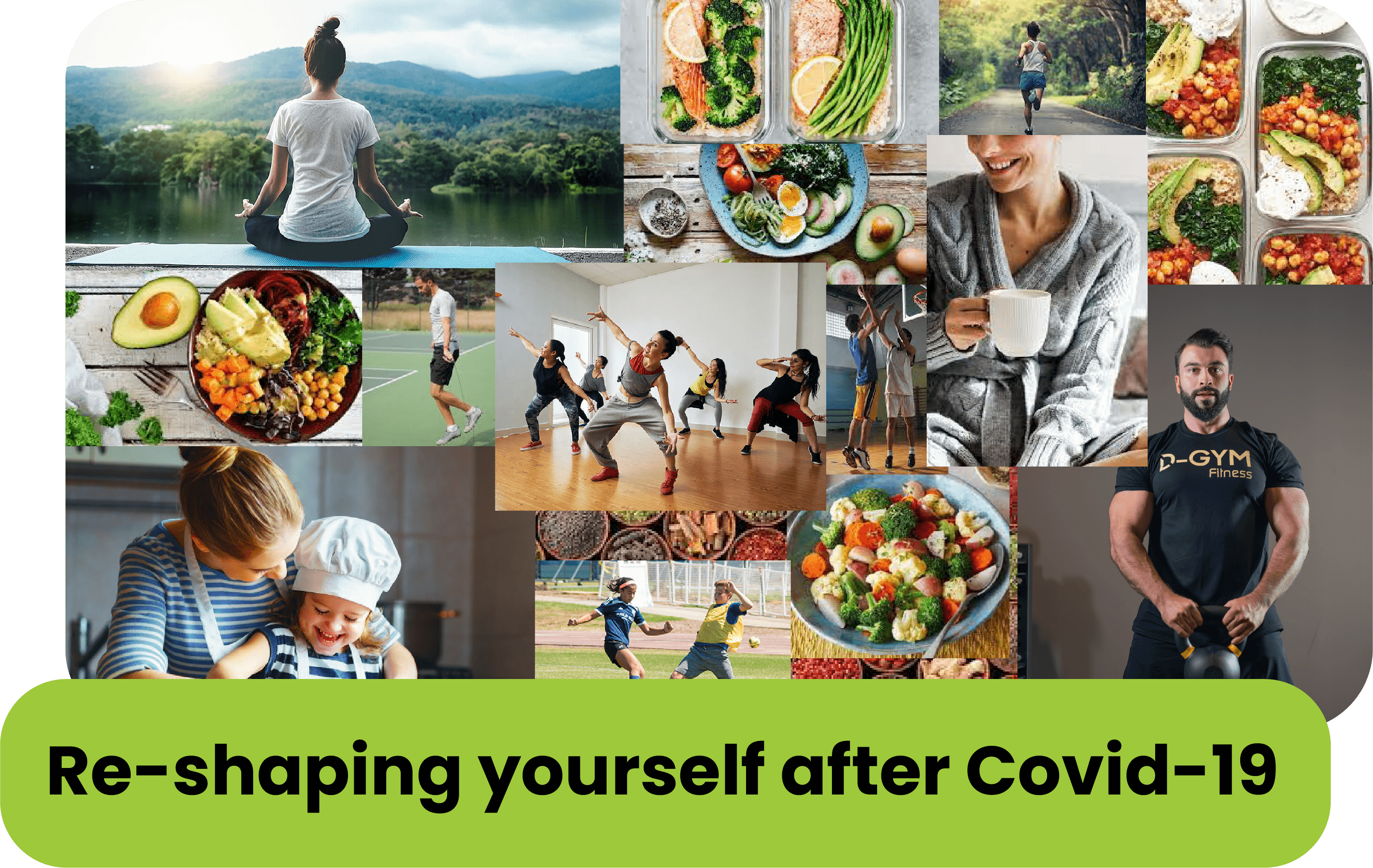 Re-shaping yourself after Covid-19