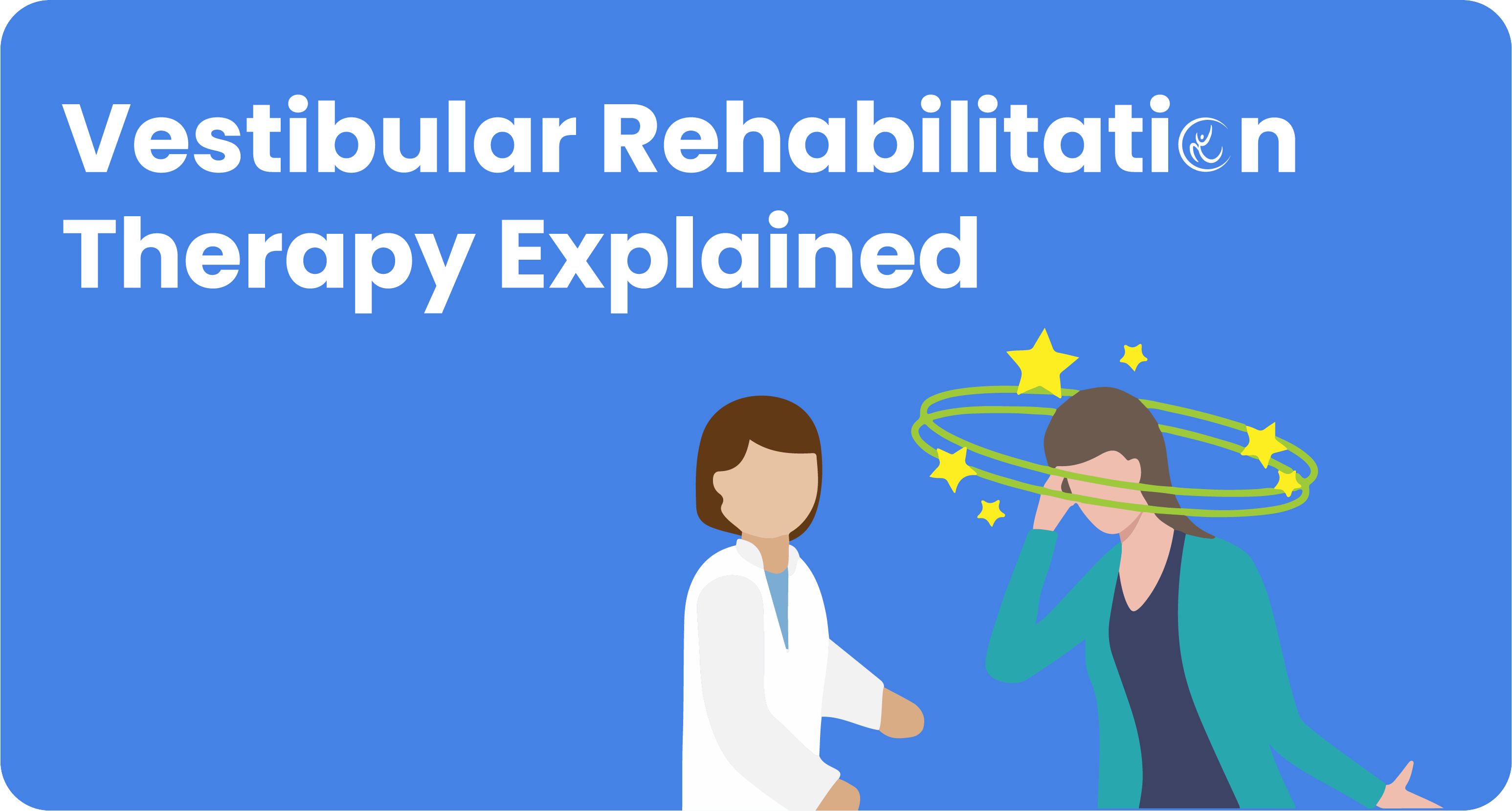 Understanding Vestibular Rehabilitation